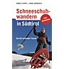 Sportler Schneeschuhwandern in Südtirol, Deutsch